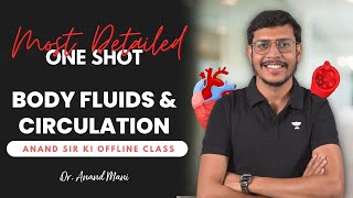 Body Fluids and Circulation  One Shot  NEET 2024  Dr Anand Mani [upl. by Oniger]