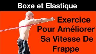 boxe exercices avec elastique exercice pour améliorer sa vitesse de frappe [upl. by Hanover]