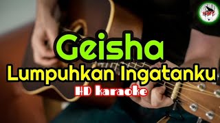 Geisha  Lumpuhkan Ingatanku Karaoke lagu IndonesiaHMC82 [upl. by Asiaj]