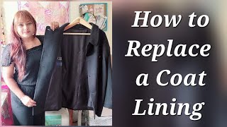 How To Add New Lining To Your Coat [upl. by Craggy]