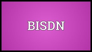 BISDN Meaning [upl. by Einohtna579]