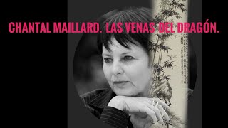 Chantal Maillard Las venas del dragón [upl. by Bergman]