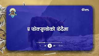 KARNALI YAKS ANTHEM AAYO KARNALI NPL 2024 [upl. by Cher]