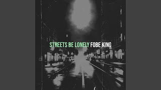 Streets Be Lonely [upl. by Namsaj]