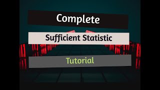 An introduction to complete sufficient statistics [upl. by Levitus]