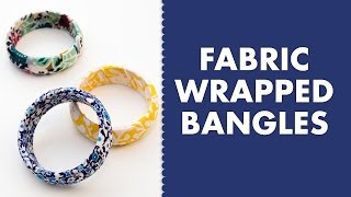 DIY Fabric Wrapped Bangle Bracelet Tutorial [upl. by Lodovico403]