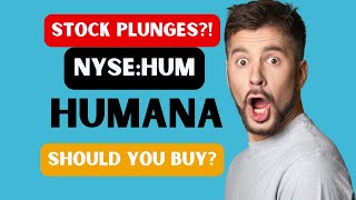 Should You Invest in Humana Stock Now [upl. by Plantagenet]