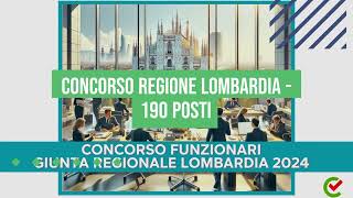 Concorso Funzionari per Laureati Giunta Regione Lombardia 2024  190 posti [upl. by Dusza30]