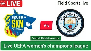 🔴 LIVE  manchester city w vs st polten w Live UEFA womens champions league  live Score [upl. by Anahsar]