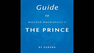 Guide to Niccolò Machiavellis The Prince Audiobook by Eureka [upl. by Carmena]