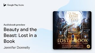 Beauty and the Beast Lost in a Book by Jennifer Donnelly · Audiobook preview [upl. by Rapsag]