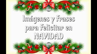 Imágenes y Frases de NAVIDAD 2023  2024 para FELICITAR [upl. by Ecydnac]