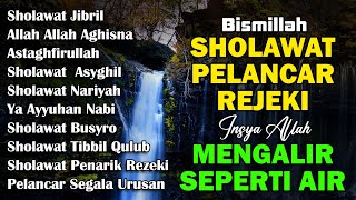 KUMPULAN SHOLAWAT NABI PELANCAR REJEKI  Sholawat Jibril Sholawat Nariyah  SHOLAWAT VIRAL 2024 [upl. by Ybbil]