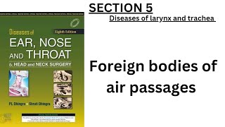 chap 65 Foreign bodies of air passages ENT dhingra complete chapter quick review [upl. by Coppins]