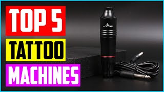 Top 5 Best Tattoo Machines in 2023 Reviews [upl. by Mariandi]