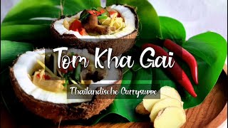 ✅ Bester ✅Tom Kha Gai Thailändische Kokosmilch Suppe mit Hähnchen Rezept deutsch  Thai Soup Recipe [upl. by Haldas452]