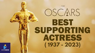 All Best Supporting Actress Oscar Winners 1937  2023 [upl. by Ttenyl]