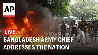 LIVE Bangladesh army chief speaks after deadly antigovernment protests [upl. by Bridget]