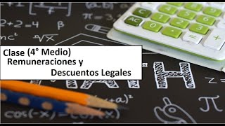 Clase 4° Medio Remuneraciones y Descuentos Legales [upl. by O'Gowan]