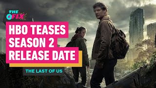 HBO Teases The Last of Us Season 2 Release Date  IGN The Fix Entertainment [upl. by Aromat]