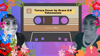 Tavoya song by Sekove Raikoro cover  Grace Korolima Vakasausau [upl. by Aivull]