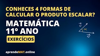 Como calcular o produto escalar 4 processos Geometria analítica 11º ano [upl. by Eisus]