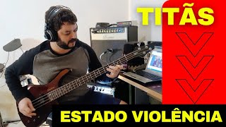 Estado Violência  Titãs Baixo Cover Leonardo Ferraz [upl. by Ajroj]