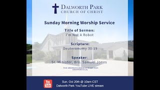 Dalworth Park Church of Christ Sunday Morning Worship I’m Not a Robot [upl. by Swanhildas72]