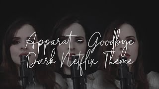 Apparat  Goodbye Dark Netflix Theme Song  Cover by Priscila Borban [upl. by Nastassia]