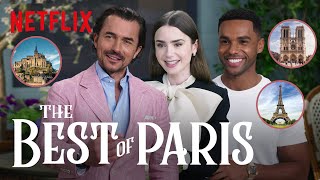 The Best of Paris According to the Cast of Emily In Paris  Netflix [upl. by Buseck]