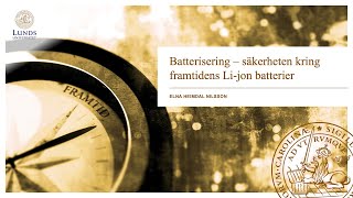 Framtidsdagarna 2024  Batterisering – säkerheten kring framtidens Lijon batterier [upl. by Oicnedif]