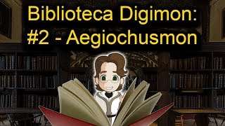 Biblioteca Digimon 2  Aegiochusmon [upl. by Macario428]