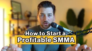 How to Start a Profitable SMMA in 2025 StepbyStep Guide [upl. by Hallam]