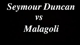 Seymour Duncan vs Malagoli  Renatinho Stauros [upl. by Palestine290]