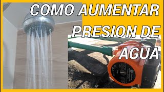 COMO AUMENTAR PRESION DE AGUA CON BOMBA PRESURIZADORA PASO A PASO [upl. by Cassidy]