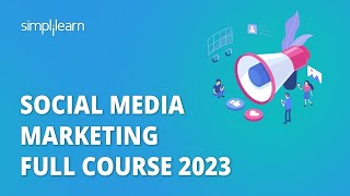 🔥 Social Media Marketing Full Course 2023  Learn Social Media Marketing in 7 Hours  Simplilearn [upl. by Ayhtnic]