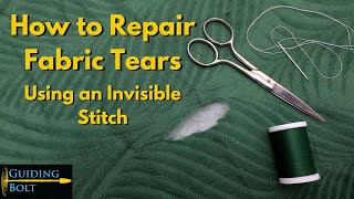 How to Repair a Fabric Tear with an Invisible Stitch [upl. by Siari]