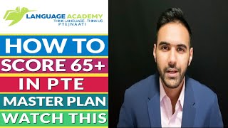 How to Score 65 in PTE  Master Plan for Definite Success by Varun  Language Academy PTE NAATI CCL [upl. by Laehcar117]