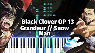 Black Clover Opening 13  quotGrandeurquot by Snow Man Piano Tutorial [upl. by Brita663]