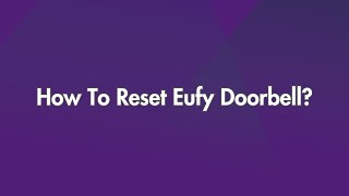 How To Reset Eufy Doorbell [upl. by Viens]