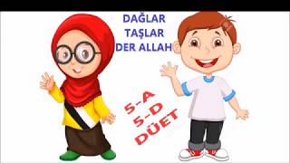 5A5D DÜET  DAĞLAR TAŞLAR DER ALLAH [upl. by Burdelle981]