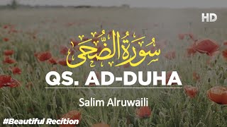 Surah AdDuha by Salim Alruwaili  Beautiful Recition [upl. by Alvy]