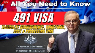 491 Visa Eligibility Requirements Conditions Cost amp Processing Time Australian Immigration [upl. by Grizelda]