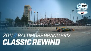 2011 Baltimore Grand Prix  INDYCAR Classic FullRace Rewind [upl. by Hope810]