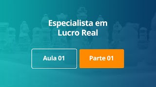 Especialista em Lucro Real Aula 01  Parte 01  Loberto Sasaki [upl. by Lotty]