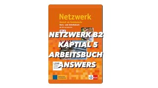 NETZWERK B2 KAPITAL 5 ARBEITSBUCH ANSWERS [upl. by Emlynn613]