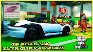 Come mettere nel garage le auto che abbiamo rubato coi colpi dello Sfasciacarrozze su GTA 5 Online [upl. by Lenox]