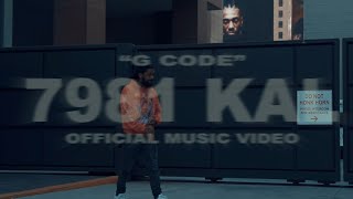 7981 Kal  G Code Official Music Video [upl. by Jump17]