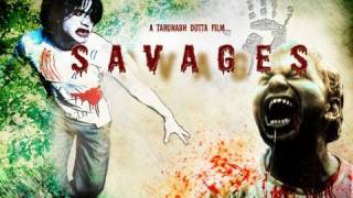 Savages  ActionHorror Official Movie Trailer 2011 Tarunabh Dutta [upl. by Ayotaj]