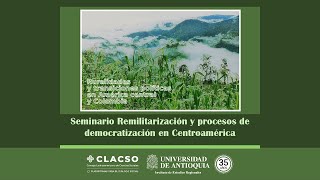 Seminario Remilitarización y procesos de democratización en Centroamérica [upl. by Solegnave609]